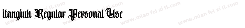 itangiuh Regular Personal Use Only字体转换